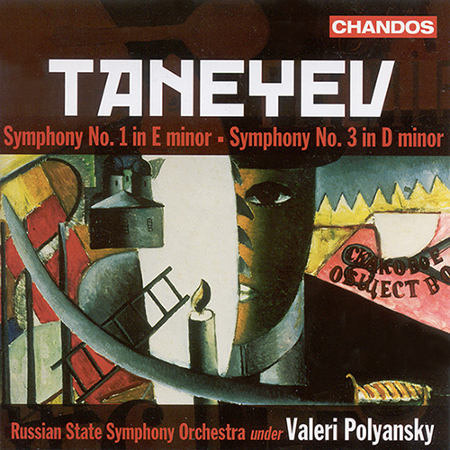 TANEYEV, S.I.: Symphonies Nos. 1 and 3 (Russian State Symphony, Polyansky)