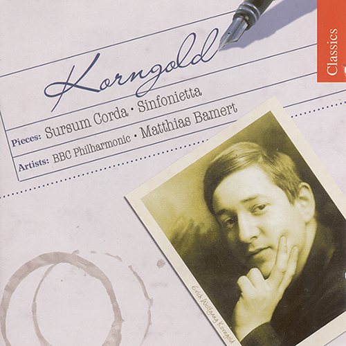 KORNGOLD, E.W.: Sursum Corda / Sinfonietta in B Major (BBC Philharmonic, Bamert)