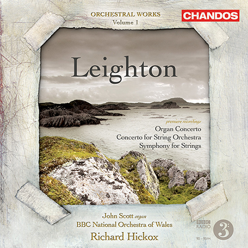 LEIGHTON, K.: Orchestral Works, Vol. 1 - Symphony for Strings / Organ Concerto / Concerto for String Orchestra (BBC Wales Orchestra, Hickox)