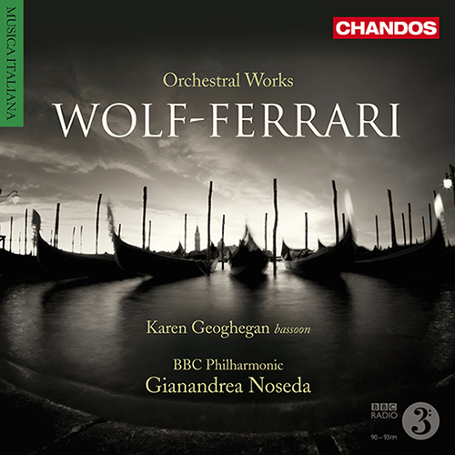 WOLF-FERRARI, E.: Orchestral Works (Geoghegan, BBC Philharmonic, Noseda)