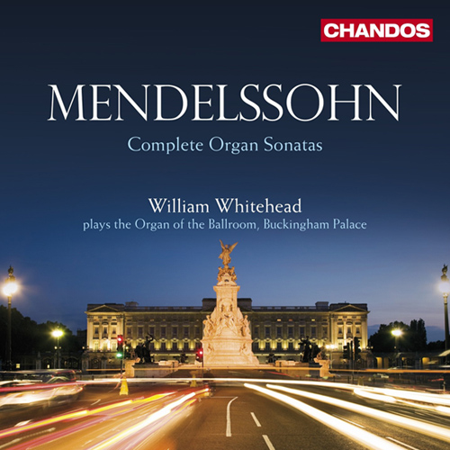 MENDELSSOHN, Felix: Organ Sonatas (Complete) (Whitehead)