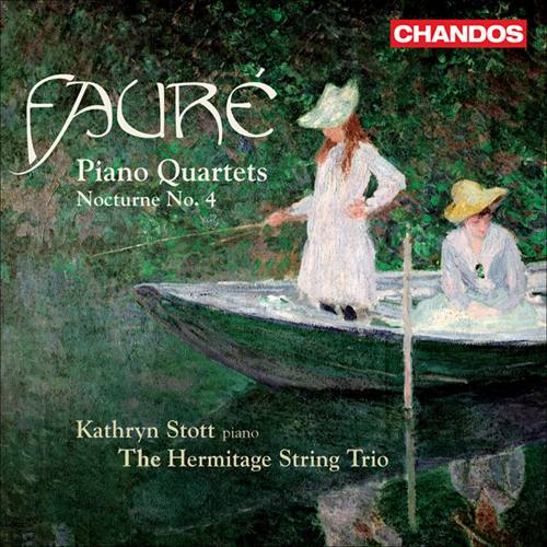 FAURÉ, G.: Piano Quartets Nos. 1 and 2 / Nocturne No. 4 (K. Stott, Hermitage String Trio)