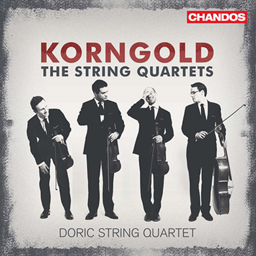 KORNGOLD, E.W.: String Quartets Nos. 1-3 (Doric String Quartet)