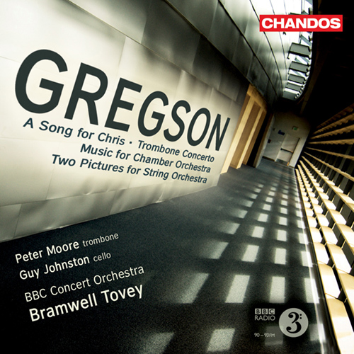 GREGSON, E.: Song for Chris (A) / Trombone Concerto / Music for Chamber Orchestra / 2 Pictures (Moore, Johnston, BBC Concert Orchestra, Tovey)