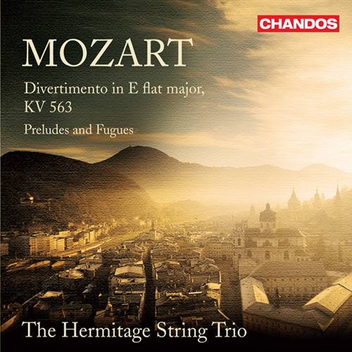 MOZART, W.A.: Divertimento, K. 563 / Preludes and Fugues (Hermitage String Trio)