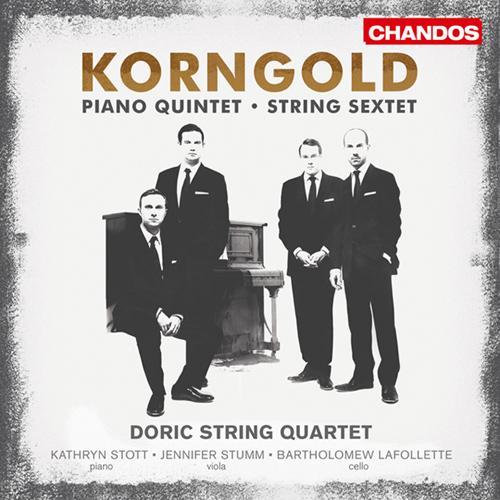KORNGOLD, E.W.: Piano Quintet, Op. 15 / String Sextet, Op. 10 (Stott, Stumm, LaFollette, Doric String Quartet)