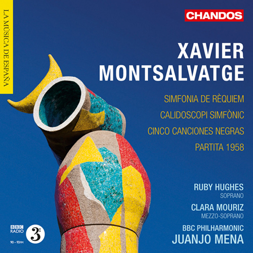 MONTSALVATGE, X.: Sinfonia de requiem / Calidoscopi Simfonic / 5 Canciones negras / Partita (Hughes, Mouriz, BBC Philharmonic, Mena)