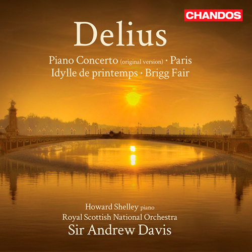 DELIUS, F.: Piano Concerto (original version) / Paris / Idylle Printemps / Brigg Fair (Shelley, Royal Scottish National Orchestra, A. Davis)