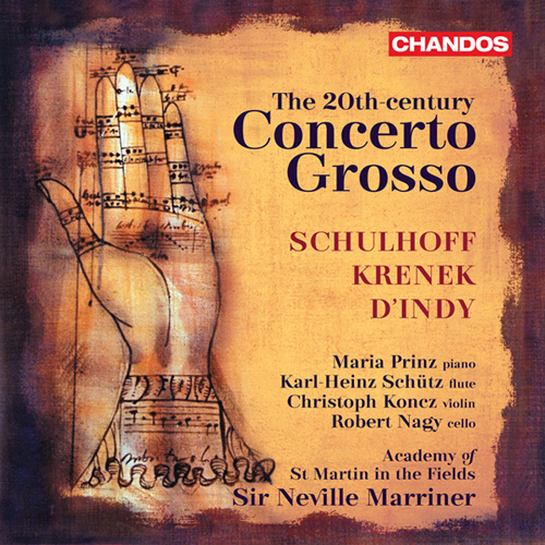 SCHULHOFF, E. / KRENEK, E. / d'INDY, V.: Concertos (The 20th-Century Concerto grosso) (Academy of St. Martin in the Fields, N. Marriner)