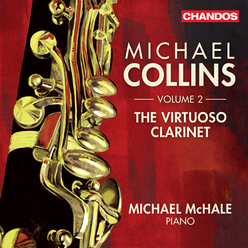 Clarinet and Piano Recital: Collins, Michael / McHale, Michael - DEBUSSY, C. / WIDOR, C.-M. / BERNSTEIN, L. / MARTINŮ,B.(The Virtuoso Clarinet, Vol.2)