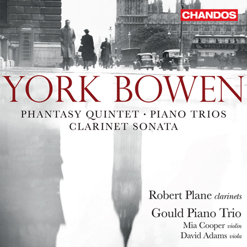 BOWEN, Y.: Phantasy-Quintet / Piano Trios / Clarinet Sonata (Plane, Gould Piano Trio)
