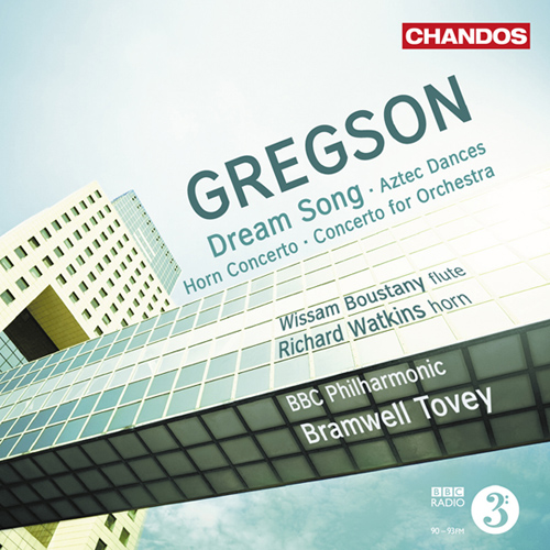 GREGSON, E.: Dream Song / Aztec Dances / Horn Concerto / Concerto for Orchestra (Boustany, R. Watkins, BBC Philharmonic, Tovey)