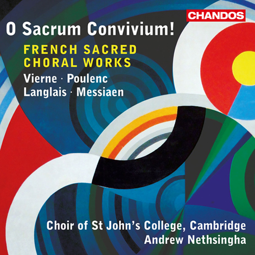 Choral Concert: St. John's College Choir, Cambridge - VIERNE, L. / POULENC, F. / LANGLAIS, J. / MESSIAEN, O. (O sacrum convivium!)