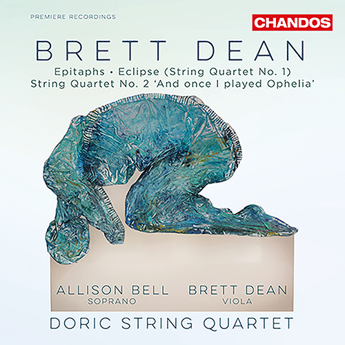 DEAN, B.: Epitaphs / String Quartets Nos. 1-2 (Bell, Dean, Doric String Quartet)