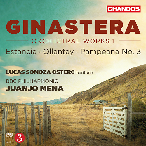 GINASTERA, A.: Orchestral Works, Vol. 1 - Pampeana No. 3 / Ollantay / Estancia (Osterc, BBC Philharmonic, Mena)