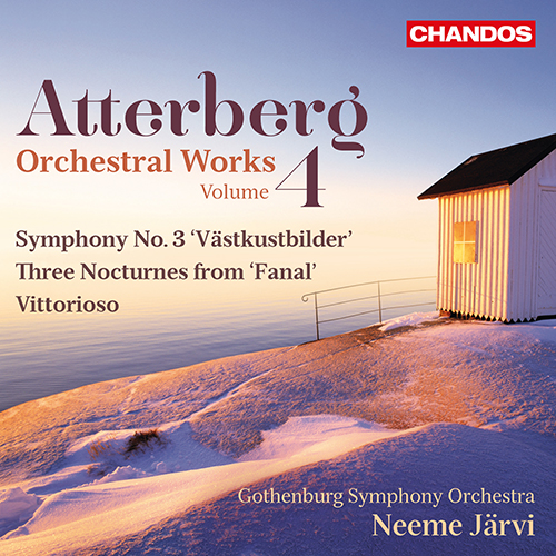 ATTERBERG, K.: Orchestral Works, Vol. 4 - Symphony No. 3 / Fanal: 3 Nocturnes / Vittorioso (Gothenburg Symphony, N. Järvi)