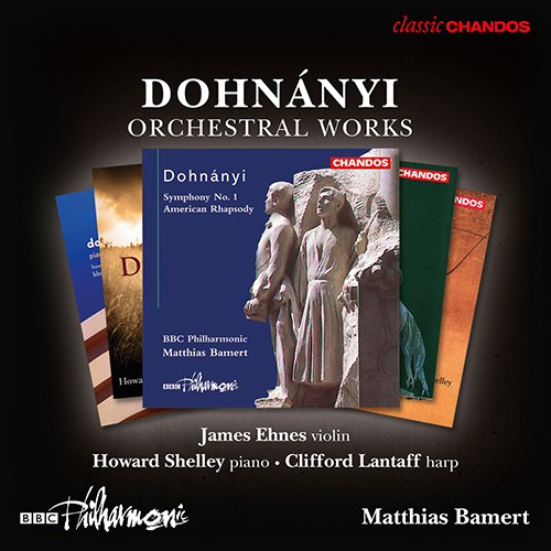 DOHNÁNYI, E.: Orchestral Music (Ehnes, Shelley, Lantaff, BBC Philharmonic, Bamert)