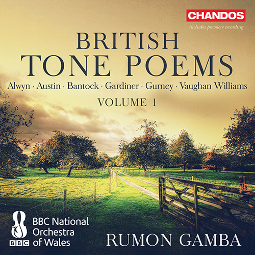 Orchestral Music - ALWYN, W. / AUSTIN, F. / BANTOCK, G. / GARDINER, H.B. (British Tone Poems, Vol. 1) (BBC National Orchestra of Wales, Gamba)