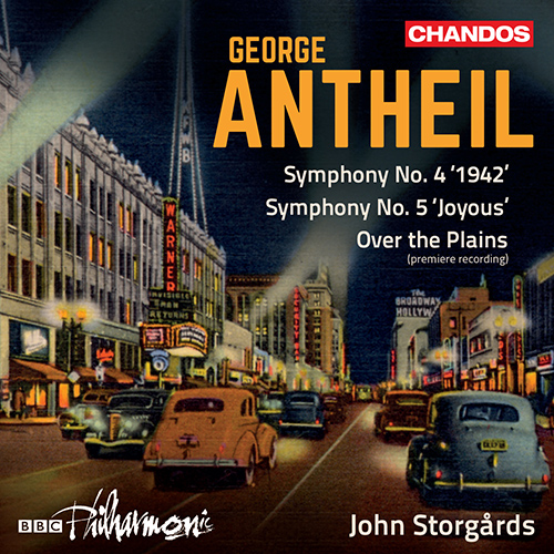 ANTHEIL, G.: Orchestral Works, Vol. 1 - Symphonies Nos. 4 and 5 / Over the Plains (BBC Philharmonic, Storgårds)