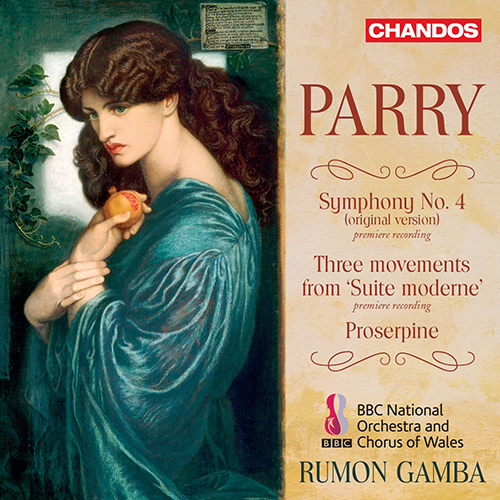 PARRY, H.: Symphony No. 4 / Proserpine / Suite moderne (BBC National Chorus and Orchestra of Wales, Gamba)