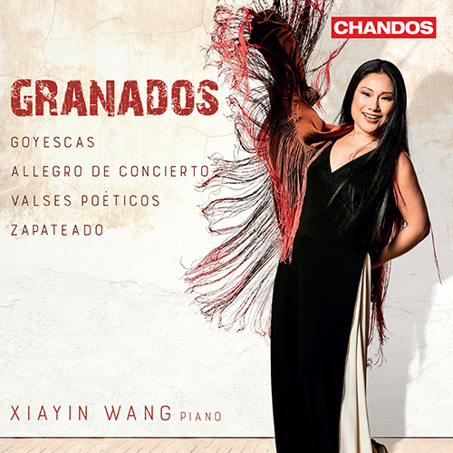 GRANADOS, E.: Goyescas / Allegro de concierto / Valses poéticos (Xiayin Wang)
