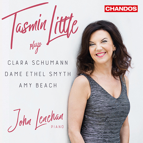 Violin and Piano Recital: Little, Tasmin / Lenehan, John - BEACH, A. / SCHUMANN, C. / SMYTH, E.