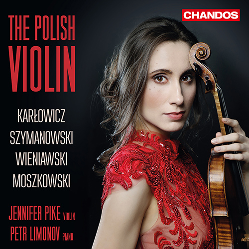 Violin Music (Polish) - KARŁOWICZ, M. / SZYMANOWSKI, K. / WIENIAWSKI, H. / MOSZKOWSKI, M. (The Polish Violin, Vol. 1) (Pike, Limonov)