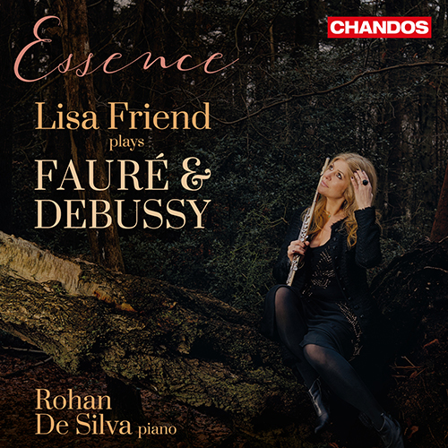 Flute and Piano Recital: Friend, Lisa / De Silva, Rohan - FAURÉ, G. / DEBUSSY, C.(Essence)