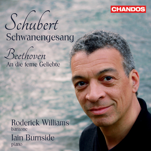 SCHUBERT, F.: Schwanengesang / BEETHOVEN, L. van: An die ferne Geliebte (R. Williams, Burnside)