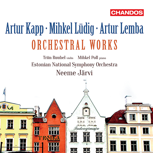 KAPP, A.: Symphony No. 4 / LÜDIG, M.: Overture-Fantasy / LEMBA, A. / Piano Concerto No. 1 (M. Poll, T. Ruubel, Estonian National Symphony, N. Järvi)