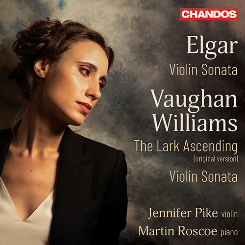 ELGAR, E..: Violin Sonata / VAUGHAN WILLIAMS, R.: Violin Sonata / The Lark Ascending (version for violin and piano) (Pike, Roscoe)