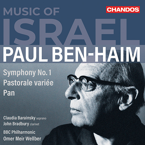 BEN-HAIM, P.: Symphony No. 1 / Pastorale Variée / Pan (C. Barainsky, Bradbury, BBC Philharmonic, Wellber)