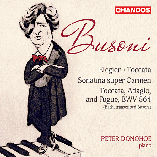 BUSONI, F.: Élégien / Toccata / Piano Sonatina No. 6 super Carmen / BACH, J.S.: Toccata, Adagio and Fugue in C Major, BWV 564 (arr. Busoni) (Donohoe)
