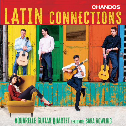 Guitar Quartets - RAMÍREZ, A. / PASCOAL, H. / JOBIM, A.C. / LEDESMA, I. /  PIXINGUINHA (Latin Connections) (S. Dowling, Aquarelle Guitar Quartet)