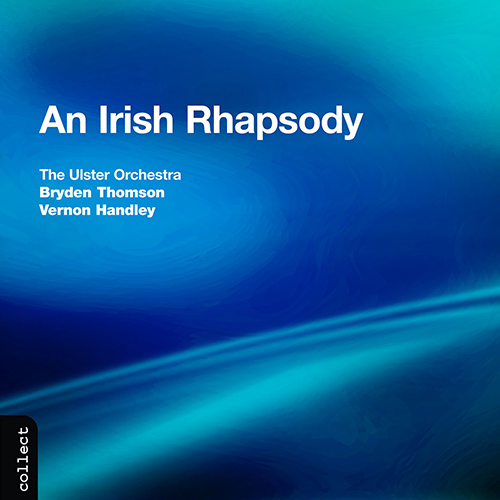 STANFORD:  Irish Rhapsody No. 5 / BAX: In the Faery Hills / HARTY: Londonderry Air