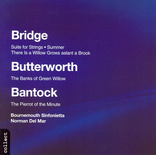 BANTOCK, G.: Pierrot of the Minute (The) / BRIDGE, F.: Summer / Suite for String Orchestra (Bournemouth Sinfonietta, Del Mar)