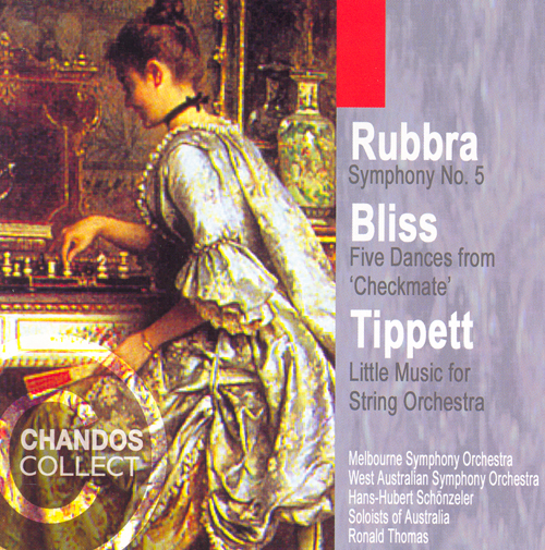 RUBBRA: Symphony No. 5 / TIPPETT: Little Music / BLISS: Checkmate (excerpts)