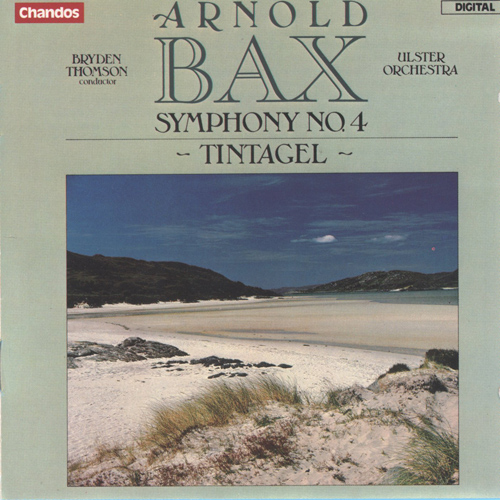 BAX, A.: Symphony No. 4 / Tintagel (Ulster Orchestra, B. Thomson)