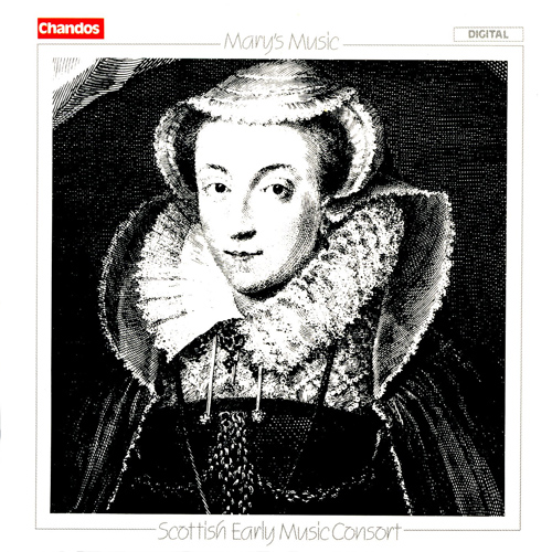 MARY'S MUSIC: Songs and Dances from the Time of Mary Queen of Scots