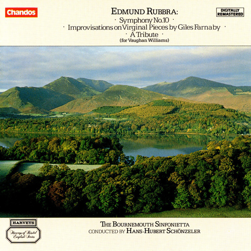 RUBBRA, E.: Symphony No. 10 / Improvisations on Virginal Pieces by Giles Farnaby / A Tribute (Bournemouth Sinfonietta, Schonzeler)