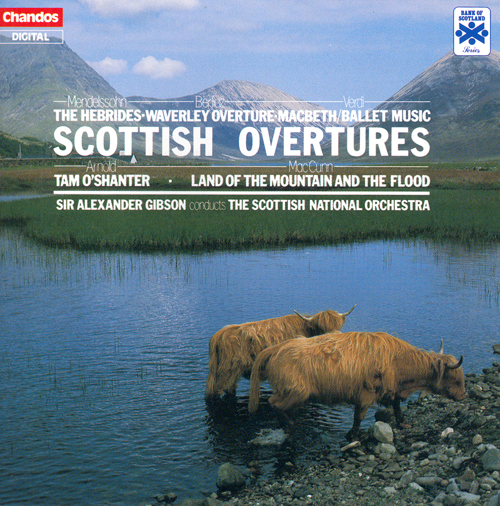 MENDELSSOHN / BERLIOZ / VERDI / ARNOLD / MACCUNN: Scottish Overtures