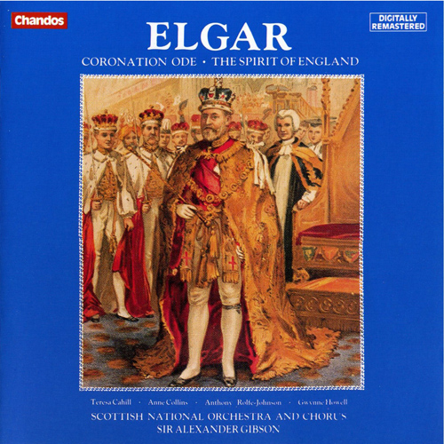 ELGAR, E.: Coronation Ode / The Spirit of England (Scottish National Orchestra Chorus and Orchestra, Gibson)