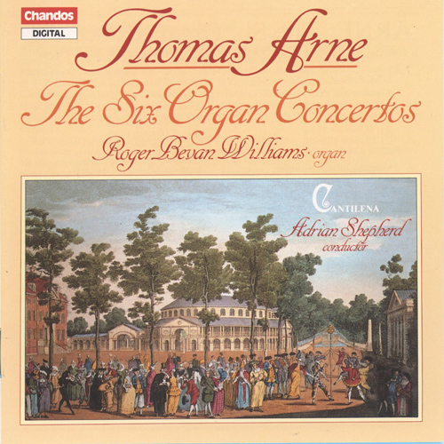 ARNE, T.A.: Organ Concertos Nos. 1-6 (Williams, Cantilena, Shepherd)