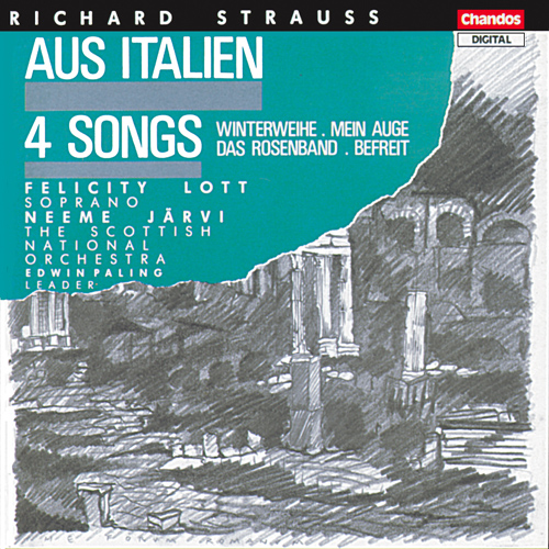 STRAUSS, R.: Aus Italien / Winterweihe / Mein Auge / Das Rosenband / Befreit (Lott, Scottish National Orchestra, Jarvi)