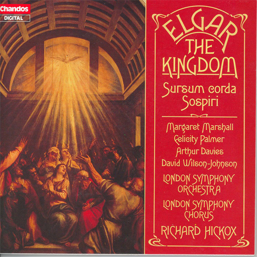 ELGAR: Kingdom (The) / Sospiri / Sursum Corda