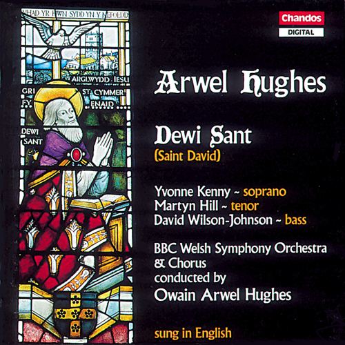 HUGHES, A.: Dewi Sant (BBC Welsh Symphony Orchestra and Chorus, Hughes)