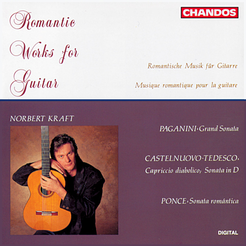 Guitar Recital: Kraft, Norbert - PAGANINI, N. / CASTELNUOVO-TEDESCO, M. / PONCE, M.M. (Romantic Works for Guitar)