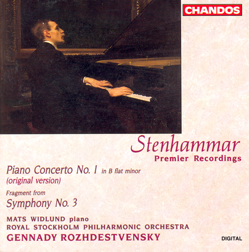STENHAMMAR: Piano Concerto No. 1 / Symphony No. 3 (fragment of movement I)