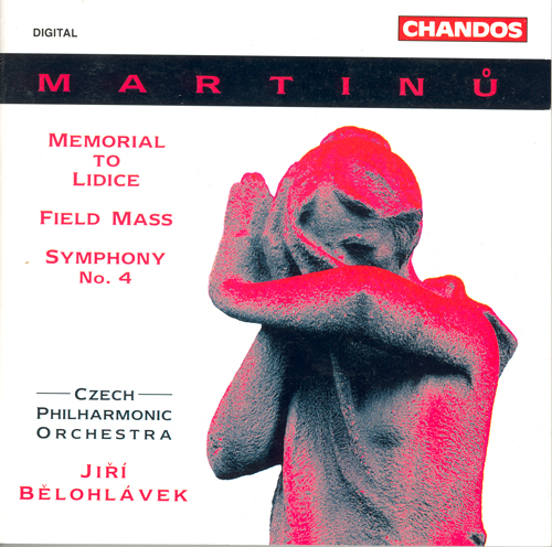 MARTINU.: Memorial to Lidice / Field Mass / Symphony No. 4