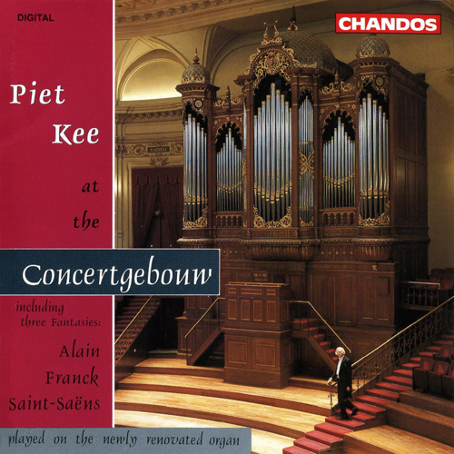 Organ Recital: Kee, Piet - FRANCK, C. / MENDELSSOHN, Felix / SCHUMANN, R. / ANDRIESSEN, H. / SAINT-SAENS, C. (Piet kee at the Concertgebouw)
